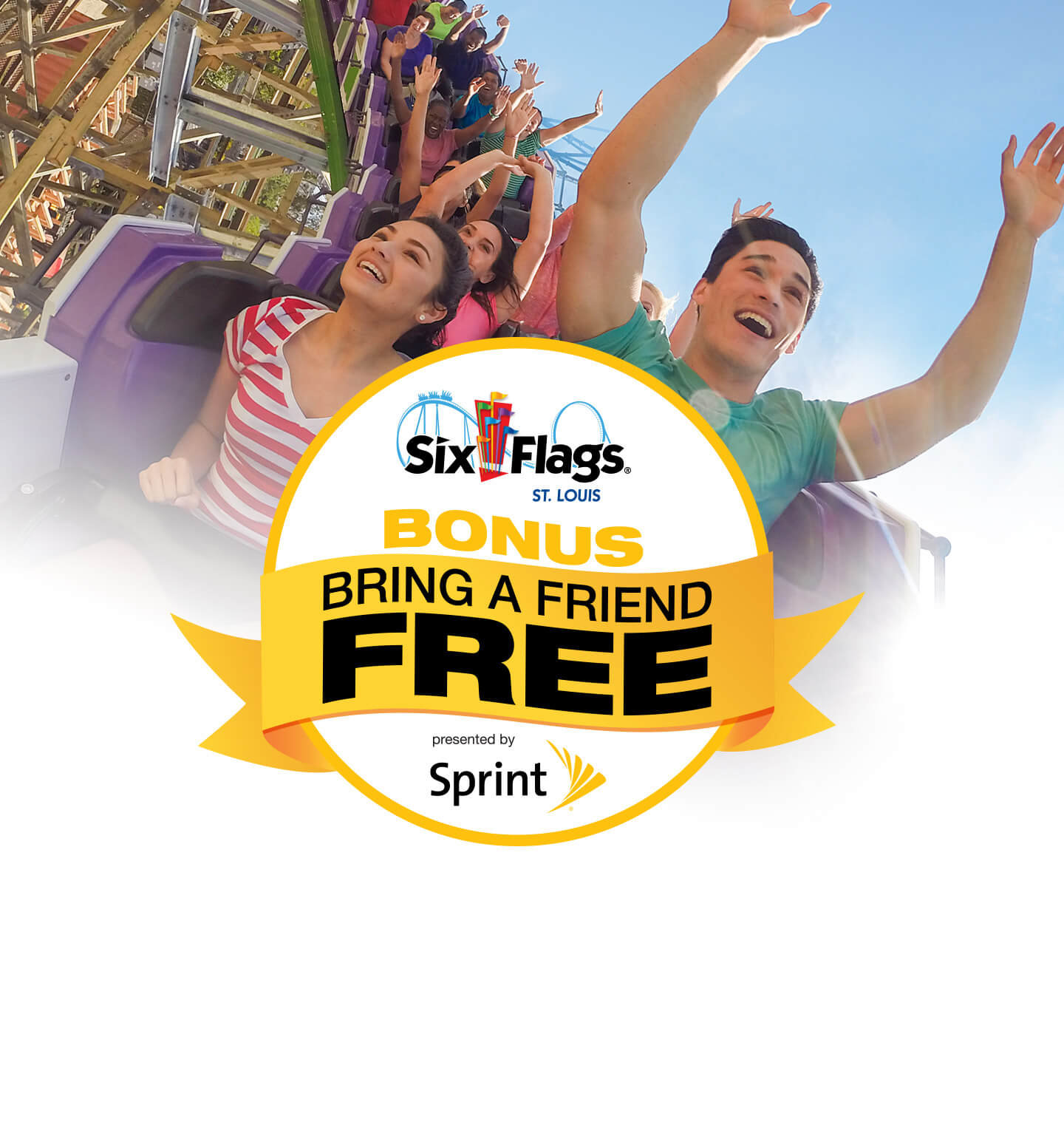 SPRINT BONUS BRING A FRIEND FREE OFFER - St. Louis | Six Flags