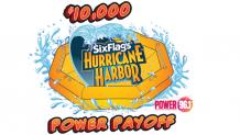 $10,000 Hurricane Harbor Power Payoff