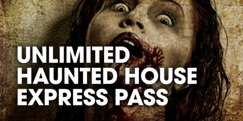 Unlimtied haunted house express pass