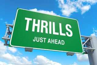 Thrills just ahead